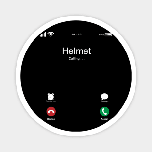 Helmet Calling . . . Magnet